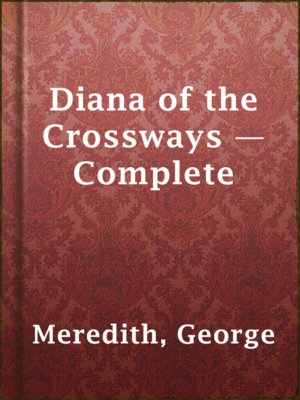 cover image of Diana of the Crossways — Complete